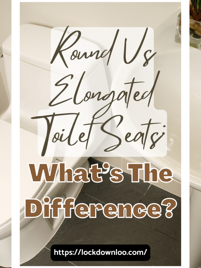 Round Vs Elongated Toilet Seats What’s The Difference? Lockdown Loo