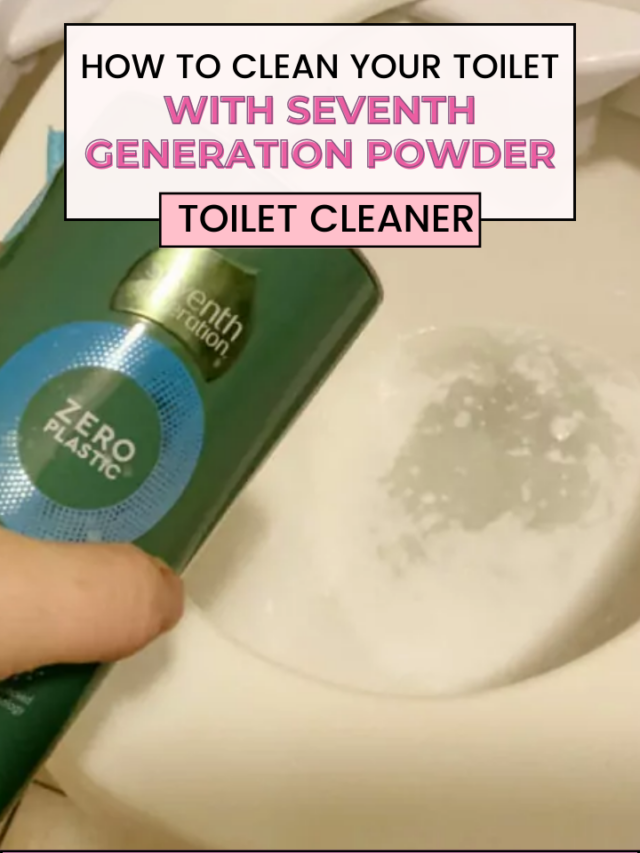 How to Clean Your Toilet with Seventh Generation Powder Toilet Cleaner